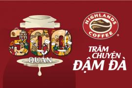 Highlands Coffee: Mừng 300 Quán, Đón Trăm Chuyện Đậm Đà.